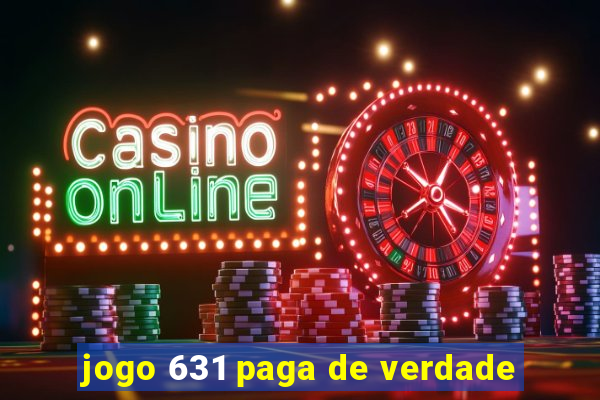 jogo 631 paga de verdade